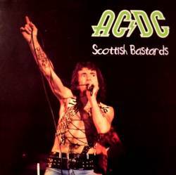 AC-DC : Scottish Bastards